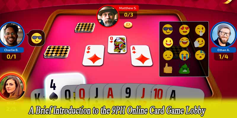 A Brief Introduction to the 9PH Online Card Game Lobby