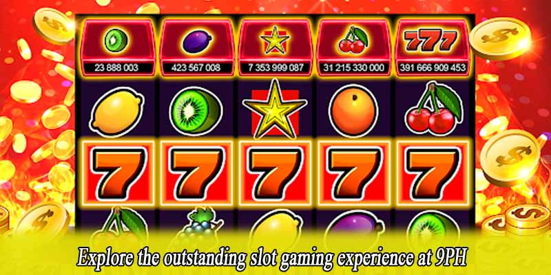 Explore the outstanding slot gaming experience at 9PH