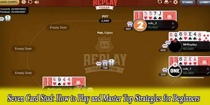 Seven Card Stud