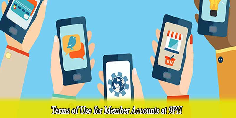 Terms of Use for Member Accounts at 9PH