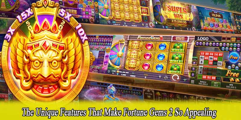 The Unique Features That Make Fortune Gems 2 So Appealing