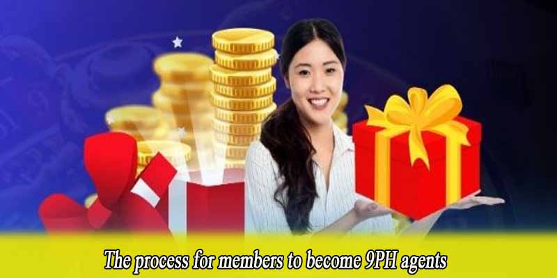 The process for members to become 9PH agents