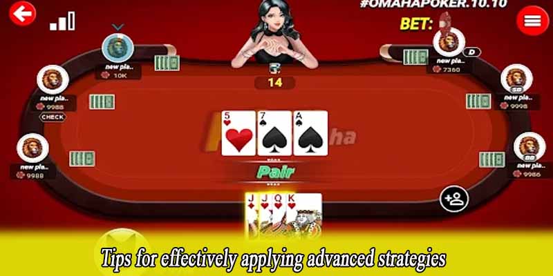 Tips for effectively applying advanced strategies